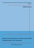 Cover: Zeichen an den Horizonten - Zeichen in euch selbst Freitagspredigten zum Nachdenken - Traugott Bautz