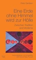 Cover: Eine Erde ohne Himmel wird zur H&ouml;lle - Traugott Bautz