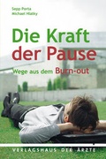 Cover: Die Kraft der Pause - Verlagshaus der &Auml;rzte