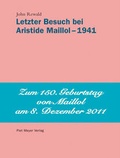 Cover: Letzter Besuch bei Aristide Maillol - 1941 - Piet Meyer Verlag
