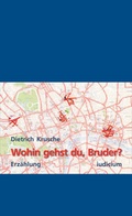 Cover: Wohin gehst du, Bruder? - Iudicium