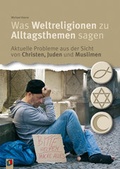 Cover: Was Weltreligionen zu Alltagsthemen sagen - Verlag an der Ruhr