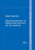 Cover: Begr&uuml;ndungskultur im Mathematikunterricht der Grundschule - Franzbecker