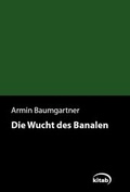 Cover: Die Wucht des Banalen - KITAB