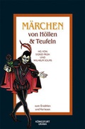 Cover: M&auml;rchen von H&ouml;llen und Teufeln - K&ouml;nigsfurt-Urania Verlag