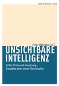 Cover: Unsichtbare Intelligenz - Mandelbaum Verlag eG