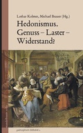 Cover: Hedonismus. Genuss - Laster - Widerstand? - Mandelbaum Verlag eG
