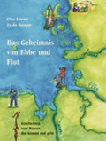 Cover: Das Geheimnis Ebbe und Flut - Atelier im Bauernhaus