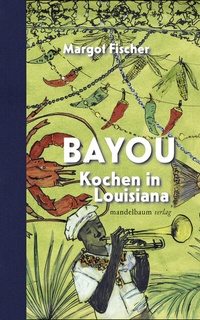 Abbildung von: Bayou - Mandelbaum Verlag eG
