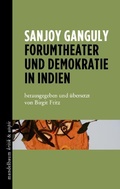 Cover: Forumtheater und Demokratie in Indien - Mandelbaum Verlag eG