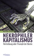 Cover: Nekrophiler Kapitalismus - Promedia