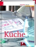 Cover: K&uuml;che: Management & Organisation - Trauner Verlag