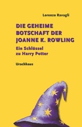 Cover: Die geheime Botschaft der Joanne K. Rowling - Urachhaus