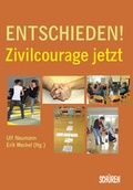 Cover: Entschieden! Zivilcourage jetzt - Sch&uuml;ren Verlag GmbH