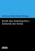 Cover: Kritik des &Auml;sthetischen - &Auml;sthetik der Kritik - Sch&uuml;ren Verlag GmbH