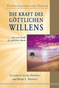 Cover: Die Kraft des g&ouml;ttlichen Willens - Silberschnur