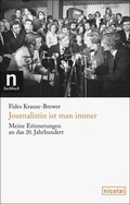 Cover: Journalistin ist man immer - Nicolai Verlag