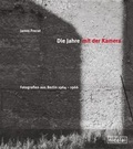 Cover: Die Jahre mit der Kamera - Nicolai Verlag