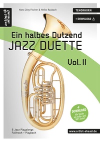 Abbildung von: Ein halbes Dutzend Jazz-Duette Vol. 2 - Tenorhorn - artist ahead