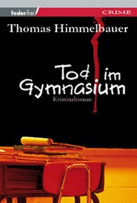 Abbildung von: Tod im Gymnasium - Verlag Federfrei