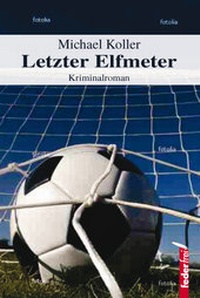 Abbildung von: Letzter Elfmeter - Verlag Federfrei