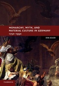 Cover: Monarchy, Myth, and Material Culture in Germany 1750-1950 - Cambridge University Press