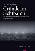 Cover: Gru&uml;nde im Sichtbaren - Turia + Kant
