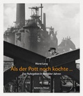 Cover: Als der Pott noch kochte... - Schirmer Mosel