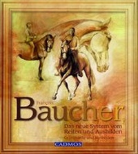Abbildung von: Das neue System vom Reiten und Ausbilden - Cadmos Verlag