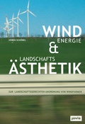Cover: Windenergie und Landschafts&auml;sthetik - JOVIS Verlag