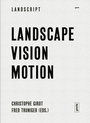 Cover: Landscape Vision Motion - JOVIS Verlag