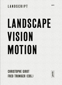 Enlarge image Cover: Landscape Vision Motion - JOVIS Verlag