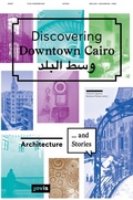 Cover: Discovering Downtown Cairo. - JOVIS Verlag