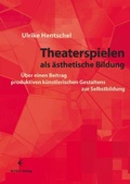 Cover: Theaterspielen als &auml;sthetische Bildung - Schibri-Vlg