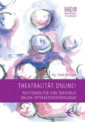 Cover: Theatralit&auml;t Online! - Schibri-Vlg