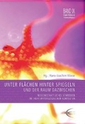 Cover: Unter Fl&auml;chen hinter Spiegeln und der Raum dazwischen - Schibri-Vlg