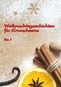 Cover: Weihnachtgeschichten f&uuml;r Erwachsene  -  Bd. 7 - Mohland