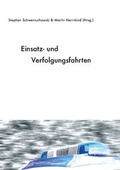 Cover: Einsatz- und Verfolgungsfahrten - Verlag f&uuml;r Polizeiwissenschaft