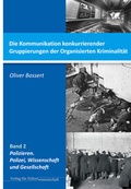 Cover: Die Kommunikation konkurrierender Gruppierungen der Organisierten Kriminalit&auml;t - Verlag f&uuml;r Polizeiwissenschaft