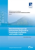Cover: Neue Entwicklungen der forensischen Diagnostik in Psychologie, Psychiatrie und Sozialer Arbeit - Verlag f&uuml;r Polizeiwissenschaft