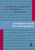 Cover: Symbolische Gewalt und Leistungsregime - Westf&auml;lisches Dampfboot