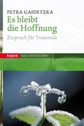 Cover: Es bleibt die Hoffnung - Topos plus