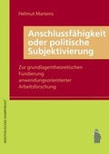Cover: Anschlussf&auml;higkeit oder politische Subjektivierung - Westf&auml;lisches Dampfboot