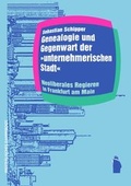 Cover: Genealogie und Gegenwart der unternehmerischen Stadt - Westf&auml;lisches Dampfboot