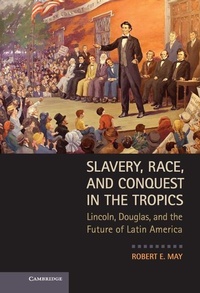 Abbildung von: Slavery, Race, and Conquest in the Tropics - Cambridge University Press
