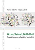 Cover: Wissen, Weisheit, Wirklichkeit - Kamphausen Media GmbH