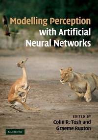 Enlarge image Cover: Modelling Perception with Artificial Neural Networks - Cambridge University Press