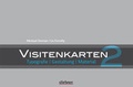 Cover: Visitenkarten 2 - Typographie, Gestaltung, Material - Stiebner