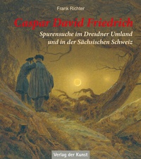 Abbildung von: Caspar David Friedrich - Verlag der Kunst Dresden Ingwert Paulsen jr.