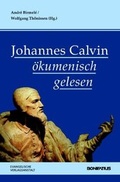Cover: Johannes Calvin &ouml;kumenisch gelesen - Bonifatius Verlag